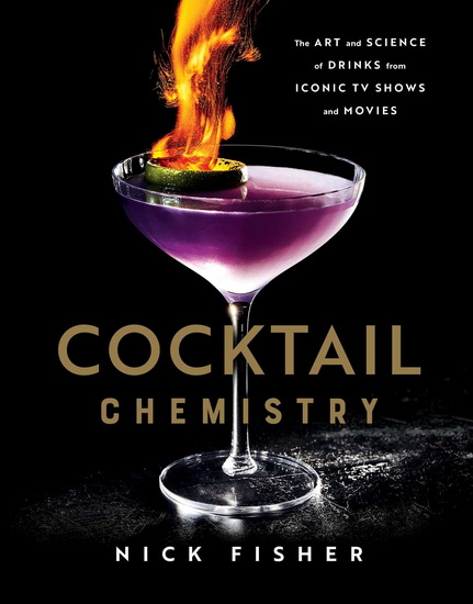 Cocktail Chemistry - NICK FISHER