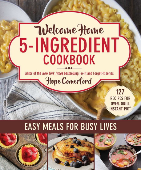 Welcome Home 5-Ingredient Cookbook - HOPE COMERFORD