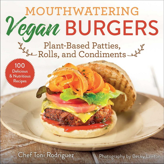Mouthwatering Vegan Burgers - TONI RODRÍGUEZ