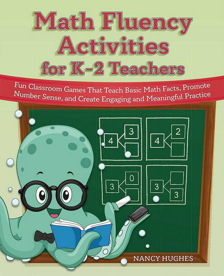 Math Fluency Activities for Kâ€“2 Teachers - NANCY HUGHES