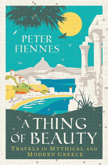 A Thing of Beauty - PETER FIENNES