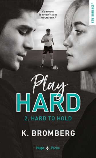 Play hard T.02 Hard to hold - KAY BROMBERG