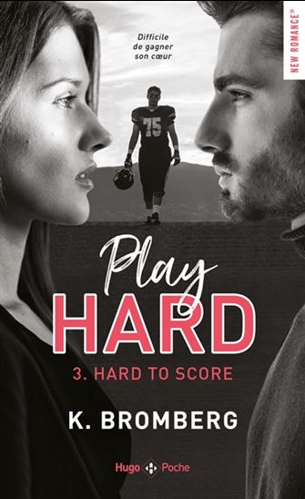 Play hard T.03 Hard to score - KAY BROMBERG