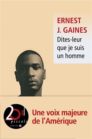 Dites-leur que je suis un homme N. éd. - ERNEST J GAINES