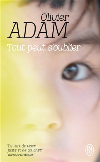 Tout peut s&#39;oublier - OLIVIER ADAM