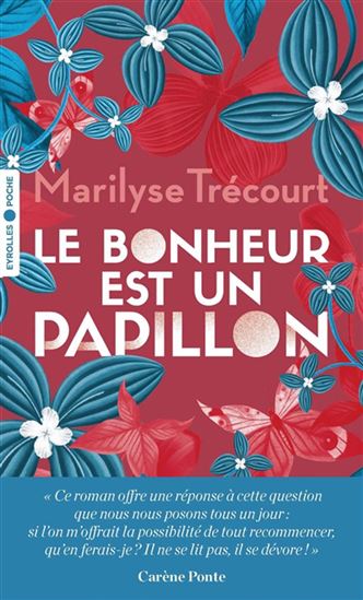 Le Bonheur est un papillon - MARILYSE TRÉCOURT
