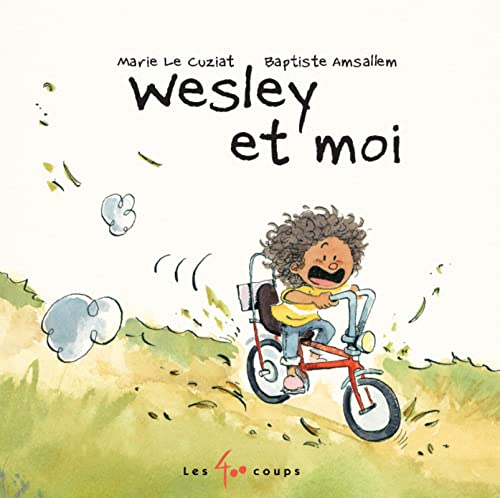 Wesley et moi - MARIE LE CUZIAT - BAPTISTE AMSALLEM