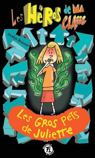 Les Gros pets de Juliette #22 - JOCELYN BOISVERT - PHILIPPE GERMAIN