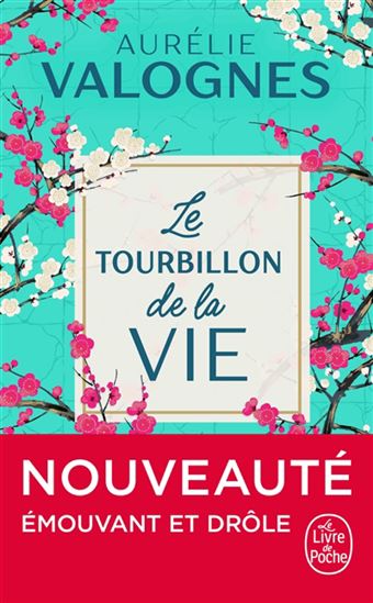 Le Tourbillon de la vie - AURÉLIE VALOGNES