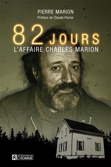 82 jours : l&#39;affaire Charles Marion - PIERRE MARION