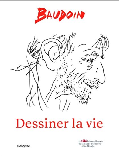 Baudoin : dessiner la vie - COLLECTIF