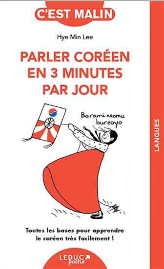 Parler coréen en 3 minutes par jour : toutes les bases pour apprendre le coréen très facilement ! - HYE MIN LEE
