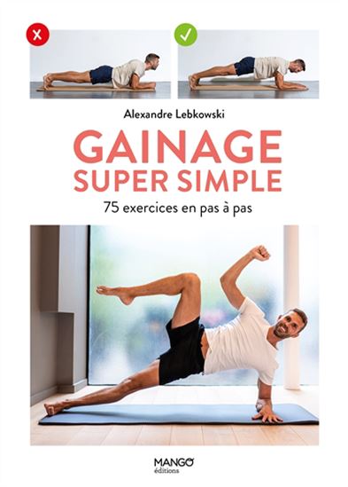 Gainage super simple : 75 exercices en pas à pas - ALEXANDRE LEBKOWSKI