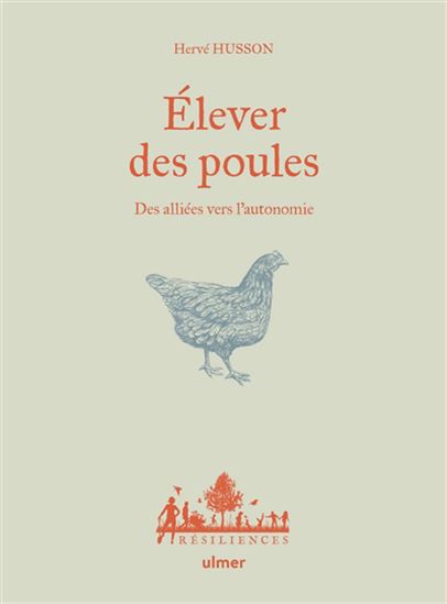 Élever des poules : des alliées vers l&#39;autonomie - HERVÉ HUSSON