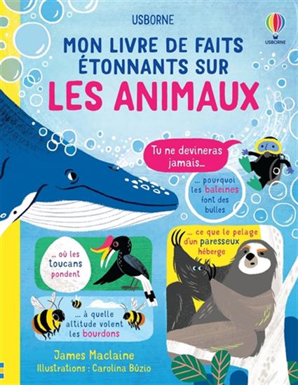 Mon livre de faits étonnants sur les animaux - JAMES MACLAINE - CAROLINA BUZIO