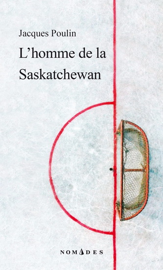L&#39;Homme de la Saskatchewan - JACQUES POULIN