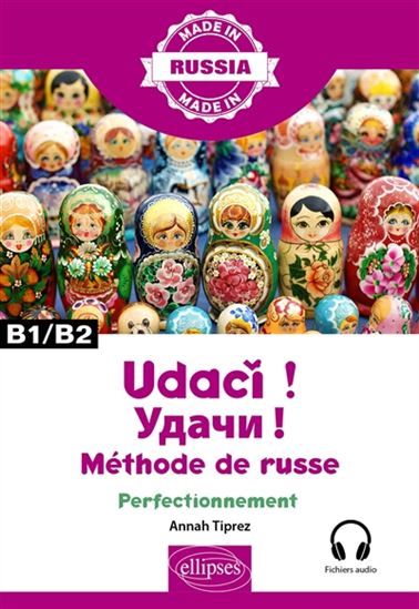 Udaci ! : méthode de russe : perfectionnement B1-B2 - ANNAH TIPREZ