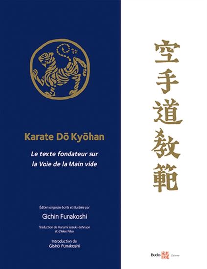 Karate dô kyôhan : le texte fondateur sur la voie de la main vide N. éd. - GICHIN FUNAKOSHI