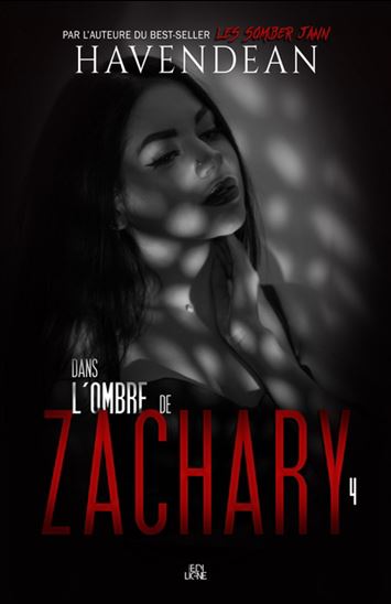 Dans l&#39;ombre de Zachary T.04 - CYNTHIA HAVENDEAN