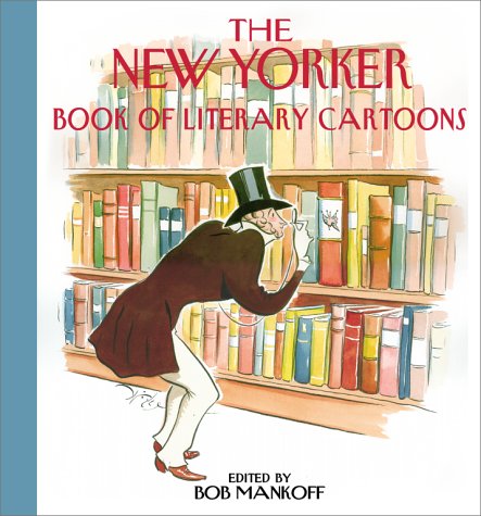New Yorker book of literary cartoons - BOB MANKOFF