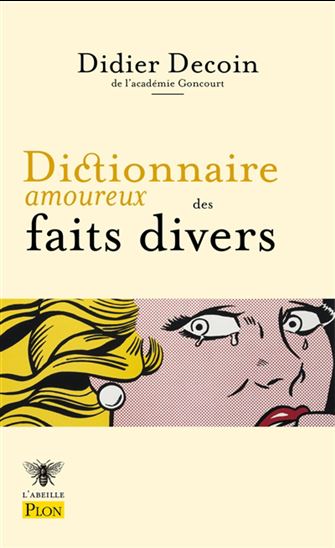 Dictionnaire amoureux des faits divers - DIDIER DECOIN
