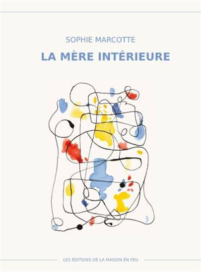 La Mère intérieure - SOPHIE MARCOTTE