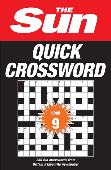 The Sun Quick Crossword Book 9: 200 fun crosswords from Britain’s favourite newspaper (The Sun Puzzle Books) - COLLECTIF
