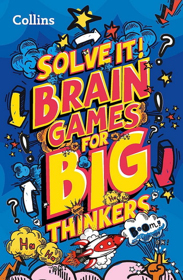Brain games for big thinkers: More than 120 fun puzzles for kids aged 8 and above (Solve it!) - COLLECTIF