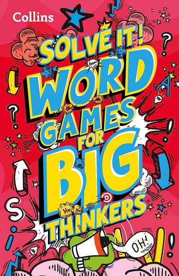 Word games for big thinkers: More than 120 fun puzzles for kids aged 8 and above (Solve it!) - COLLECTIF