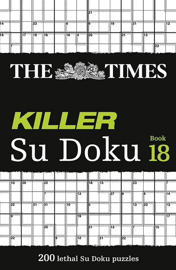 The Times Killer Su Doku Book 18: 200 lethal Su Doku puzzles (The Times Su Doku) - COLLECTIF