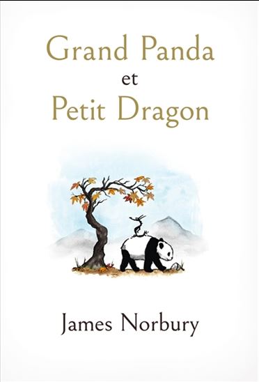 Grand panda et Petit dragon - JAMES NORBURY