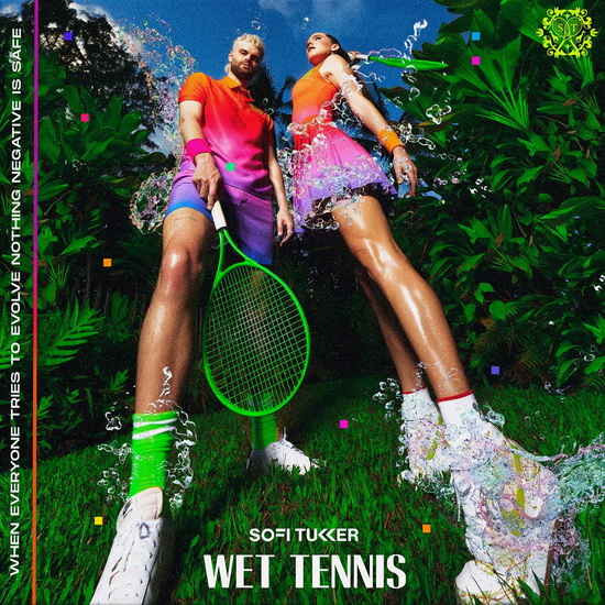 Wet Tennis - SOFI TUKKER