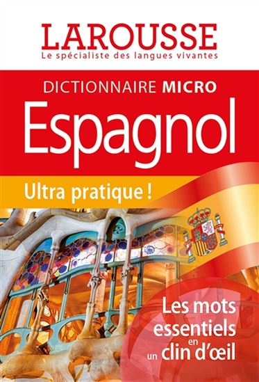Dictionnaire micro Larousse espagnol : français-espagnol, espagnol-français N. éd. - COLLECTIF