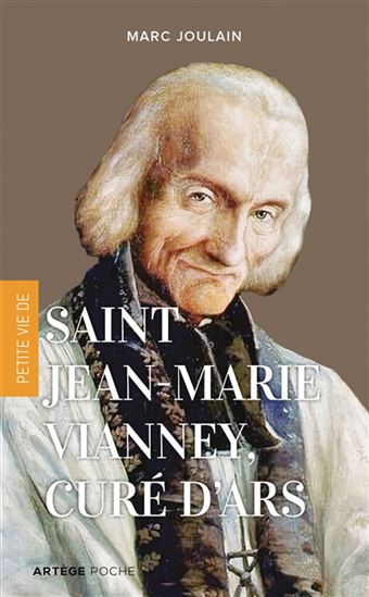 Petite vie de Jean-Marie Vianney, curé d'Ars N. éd. - MARC JOULIN