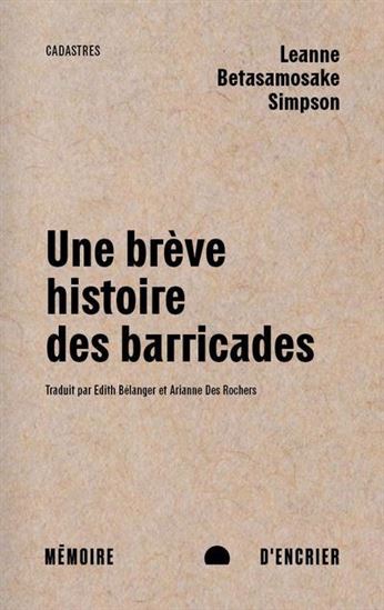 Une brève histoire des barricades - LEANNE BETASAMOSAKE SIMPSON