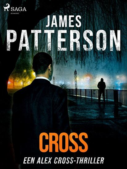 Cross - JAMES PATTERSON