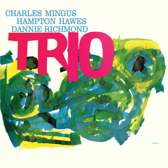 Mingus Three (2Vinyl) - MINGUS CHARLES - DANNIE RICHMOND - HAWE