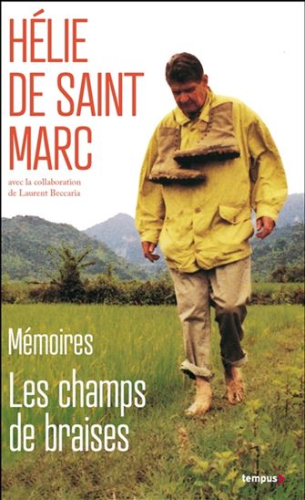 Mémoires : les champs de braises Éd. collector - HÉLIE DE SAINT MARC