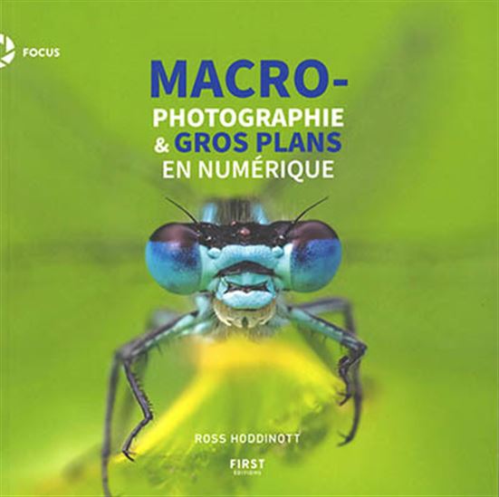 Macro-photographie & gros plans en numérique - ROSS HODDINOTT