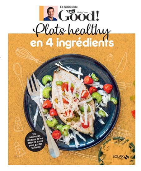 Plats healthy en 4 ingrédients - MICHEL CYMES