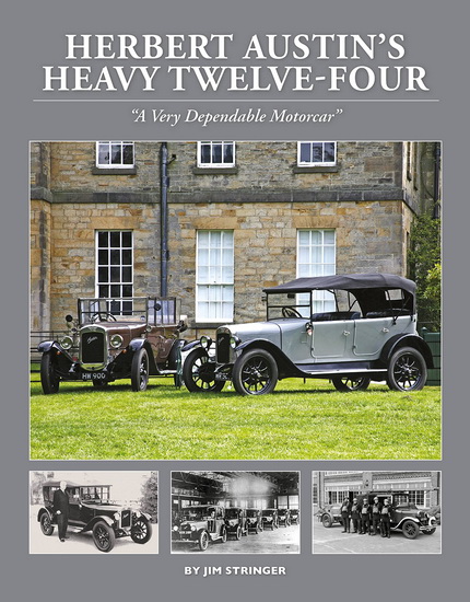 Herbert Austins Heavy Twelve - Four - JAMES STRINGER