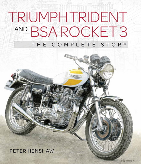 Triumph Trident and BSA Rocket 3 - PETER HENSHAW