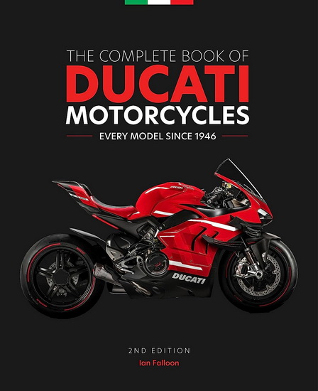 Complete Book of Ducati Motorcycles 2nd Edition - IAN FALLOON