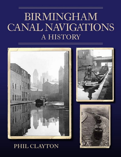 Birmingham Canal Navigations - PHIL CLAYTON