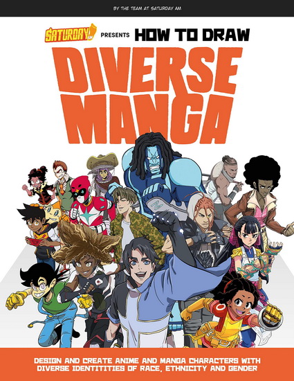 Saturday AM Presents How to Draw Diverse Manga - AM SATURDAY