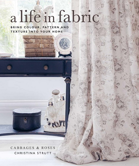 A Life in Fabric - CHRISTINA STRUTT
