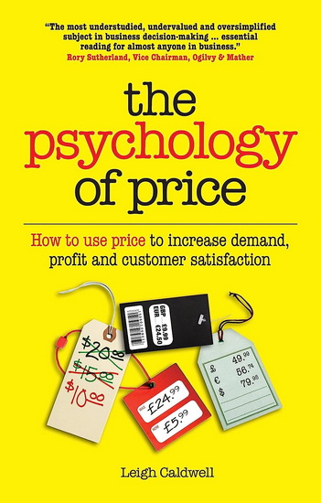 The Psychology of Price - LEIGH CALDWELL