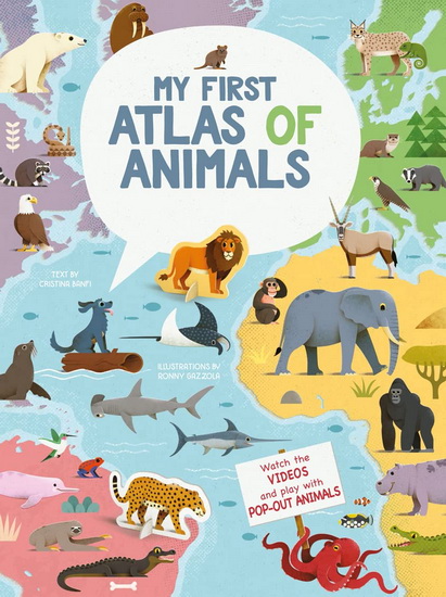 My First Atlas of Animals - CRISTINA BANFI - RONNY GAZZOLA