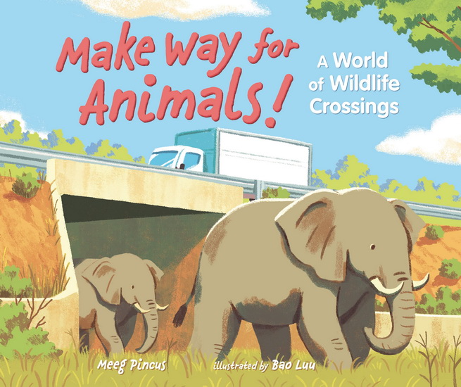 Make Way for Animals! - BAO LUU - MEEG PINCUS
