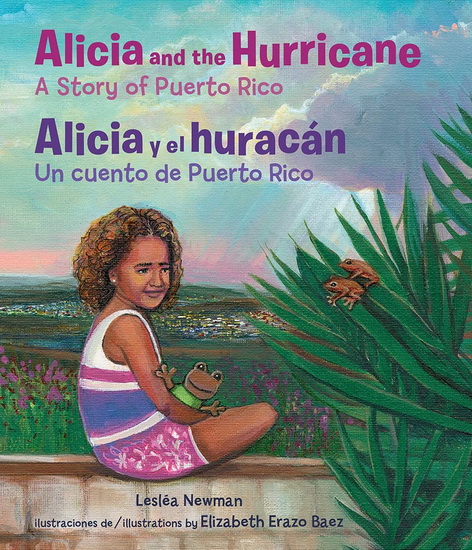 Alicia and the Hurricane / Alicia y el huracán - LESLÉA NEWMAN & AL